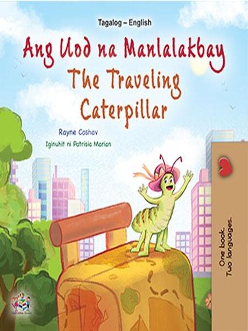 Title details for Ang Uod na Manlalakbay / The Traveling Caterpillar by Rayne Coshav - Available